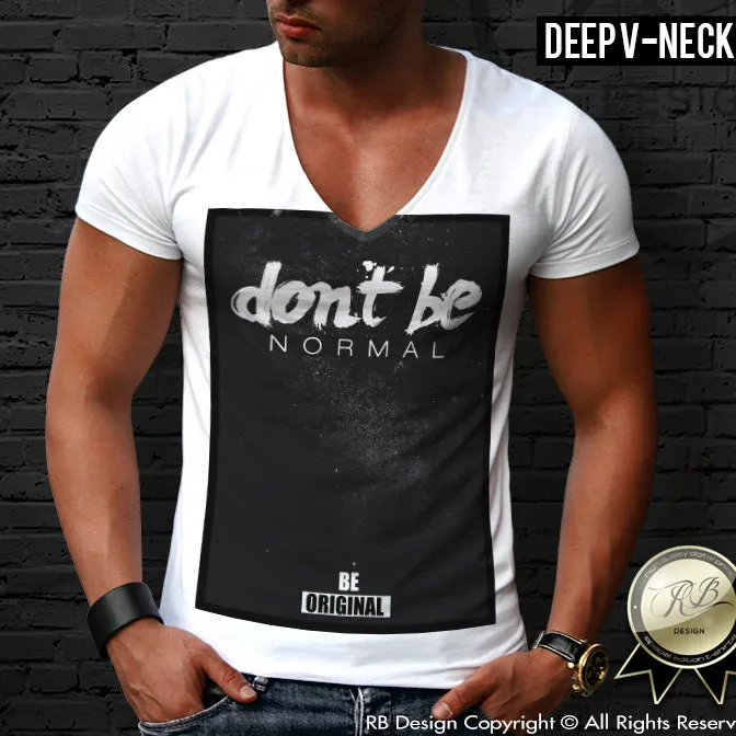 Don't be Normal Be Original Men's T-shirt MD132